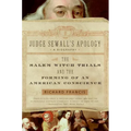 Judge Sewall's Apology: The Salem Witch Trials and the Forming of an American Conscience - Paperback