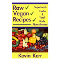 Raw Vegan Recipes: A simple guide for improving energy, mental clarity, weight m - Paperback