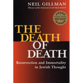 The Death of Death: Resurrection and Immortality in Jewish Thought - Paperback