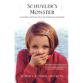 Schuyler's Monster: A Father's Journey with His Wordless Daughter - Paperback