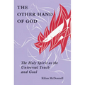 The Other Hand of God: The Holy Spirit as the Universal Touch and Goal - Paperback