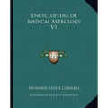 Encyclopedia of Medical Astrology V1 - Paperback