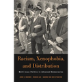 Racism, Xenophobia, and Distribution: Multi-Issue Politics in Advanced Democracies - Hardcover