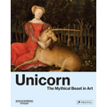 Unicorn: The Mythical Beast in Art - Hardcover