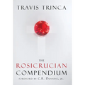The Rosicrucian Compendium - Hardcover