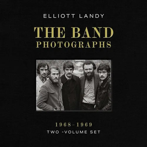 The Band Photographs, 1968-1969: Two-Volume Set: With a Foreword by Eric Clapton and an Introduction by Bruce Springsteen - Hardcover