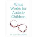 What Works for Autistic Children - Paperback