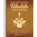 The Ultimate Ukulele Fake Book Over 400 Songs to Strum and Sing Melody, Lyrics and Chords for Ukulele Players - Paperback