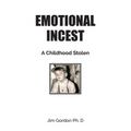 Emotional Incest: A Stolen Childhood - Paperback