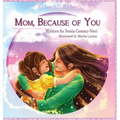 Mom, Because of You... - Hardcover