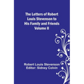 The Letters of Robert Louis Stevenson to his Family and Friends - Volume II - Paperback