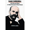 Emile Durkheim: His Life and Work: A Historical and Critical Study - Paperback