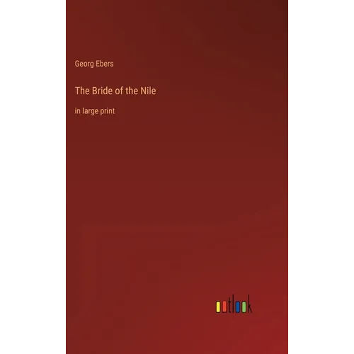 The Bride of the Nile: in large print - Hardcover