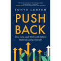 Push Back: Live, Love, and Work with Others Without Losing Yourself - Paperback