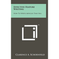 Effective Feature Writing: How to Write Articles That Sell - Hardcover