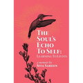 The Soul's Echo To Self: Learning To Listen - Paperback
