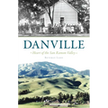 Danville: Heart of the San Ramon Valley - Paperback