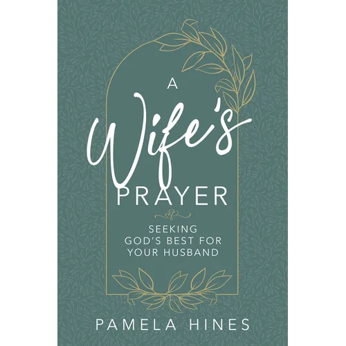 Wife's Prayer: Seeking God's Best for Your Husband - Paperback