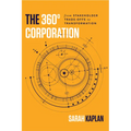 The 360° Corporation: From Stakeholder Trade-Offs to Transformation - Hardcover