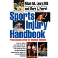 Sports Injury Handbook: Professional Advice for Amateur Athletes - Paperback
