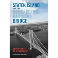 Staten Island and the Verrazzano-Narrows Bridge: Chaos Comes to a Community - Paperback
