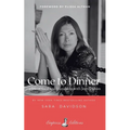 Come to Dinner: Fifty Years of Food and Friendship with Joan Didion - Paperback