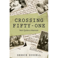 Crossing Fifty-One: Not Quite a Memoir - Paperback