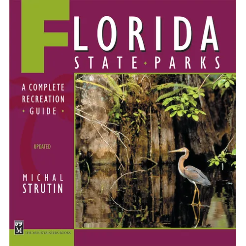 Florida State Parks: A Complete Recreation Guide - Paperback