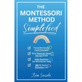 The Montessori Method Simplified - Paperback