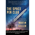 The Space Pen Club: Close Encounters of the 5th Kind -- UFO Disclosure, Consciousness & Other Mind Zoomers - Paperback