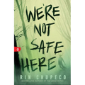 We're Not Safe Here - Paperback