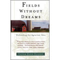 Fields Without Dreams: Defending the Agrarian Idea - Paperback
