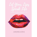 Let Your Lips Speak Life: 30 Days of Self-Affirming Love - Paperback