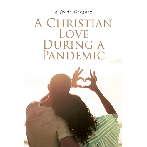 A Christian Love During A Pandemic - Paperback