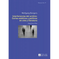 Interferencias del archivo: Cortes estéticos y políticos en cine y literatura: Argentina y Chile - Hardcover