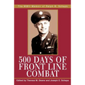 500 Days of Front Line Combat: The WWII Memoir of Ralph B. Schaps - Paperback