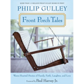 Front Porch Tales: Warm-Hearted Stories of Family, Faith, Laughter, and Love - Paperback