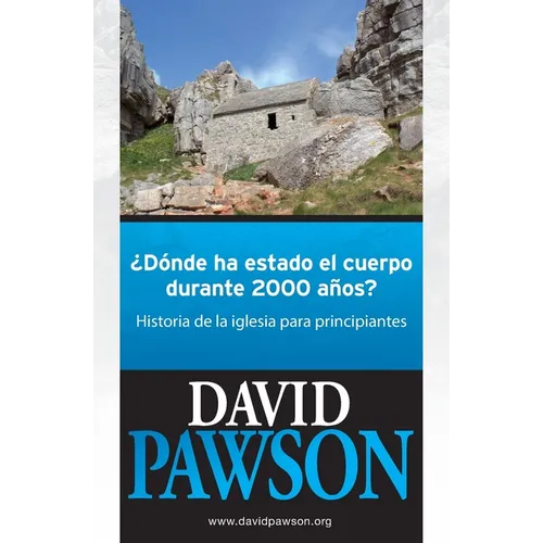 ¿Dónde Ha Estado El Cuerpo Durante 2000 Años?: Historia de la iglesia para principiantes - Paperback