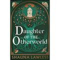 Daughter of the Otherworld - Hardcover