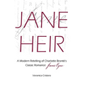 Jane Heir: A Modern Retelling of Charlotte Brontë's Classic Romance Jane Eyre - Paperback