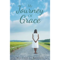 My Journey Of Grace - Paperback
