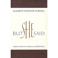 But She Said: Feminist Practices of Biblical Interpretation - Paperback