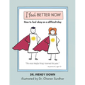 I Feel Better Now: How to feel okay on a difficult day - Paperback