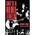 She's a Rebel: The Histroy of Women in Rock and Roll - Paperback