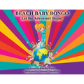 Beach Baby Bongo: Let The Adventure Begin! - Paperback