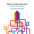 Many Cultures, One Team: Build Your Cultural Repertoire - Paperback