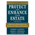 Protect and Enhance Your Estate: Definitive Strategies for Estate and Wealth Planning 3/E - Paperback