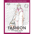 FASHION COLORING BOOK - Vol.1: A Street-Style Coloring Book for fashion lovers - Paperback