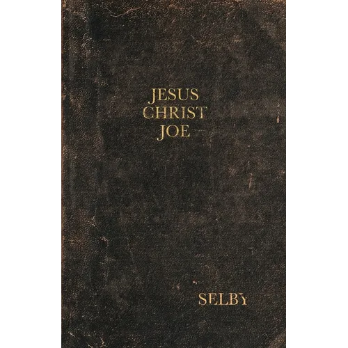 Jesus Christ Joe - Paperback