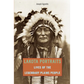 Lakota Portraits: Lives Of The Legendary Plains People - Paperback